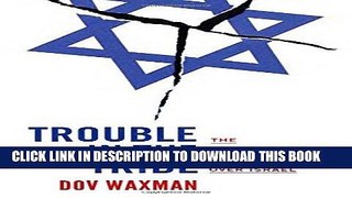 [Free Read] Trouble in the Tribe: The American Jewish Conflict over Israel Full Online