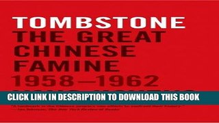[Free Read] Tombstone: The Great Chinese Famine, 1958-1962 Full Online