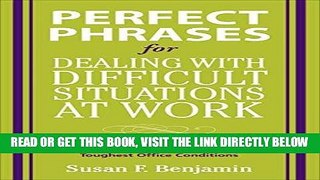 [Free Read] Perfect Phrases for Dealing with Difficult Situations at Work:  Hundreds of
