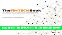 [Free Read] The FINTECH Book: The Financial Technology Handbook for Investors, Entrepreneurs and