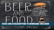 [Free Read] Beer and Food: Bringing together the finest food and the best craft beers in the world