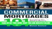 [Free Read] Commercial Mortgages 101: Everything You Need to Know to Create a Winning Loan Request