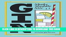 [Free Read] Gin: Shake, Muddle, Stir: Over 40 of the Best Cocktails for Serious Gin Lovers Free