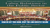 [Free Read] Labor Relations in the Public Sector, Fifth Edition (Public Administration and Public