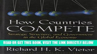 [Free Read] How Countries Compete: Strategy, Structure, and Government in the Global Economy Full