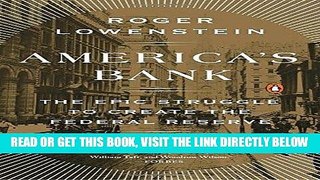 [Free Read] America s Bank: The Epic Struggle to Create the Federal Reserve Full Online