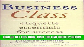 [Free Read] Business Class: Etiquette Essentials for Success at Work Free Online