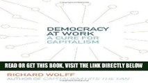 [Free Read] Democracy at Work: A Cure for Capitalism Full Online