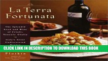 [Free Read] La Terra Fortunata: The Splendid Food and Wine of Friuli Venezia-Giulia, Italy s Great