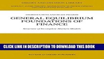 [PDF] General Equilibrium Foundations of Finance: Structure of Incomplete Markets Models (Theory