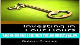 [Free Read] Investing in Four Hours: Robert Bradley Free Download