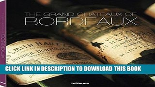 [Free Read] The Grand ChÃ¢teaux of Bordeaux Free Online