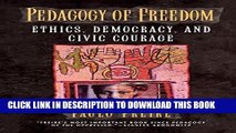 [Free Read] Pedagogy of Freedom: Ethics, Democracy, and Civic Courage Full Online