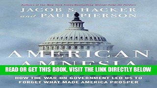 [Free Read] American Amnesia: How the War on Government Led Us to Forget What Made America Prosper