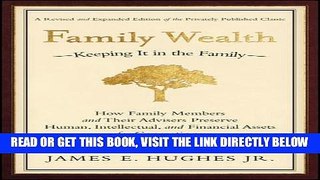 [Free Read] Family Wealth--Keeping It in the Family: How Family Members and Their Advisers