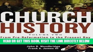 [Free Read] Church History, Volume Two: From Pre-Reformation to the Present Day: The Rise and