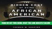 [Free Read] The Hidden Cost of Being African American: How Wealth Perpetuates Inequality Free Online