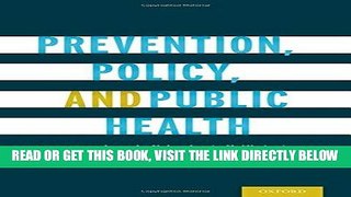 [FREE] EBOOK Prevention, Policy, and Public Health BEST COLLECTION