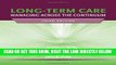 [FREE] EBOOK Long-Term Care: Managing Across the Continuum, 3rd Edition BEST COLLECTION