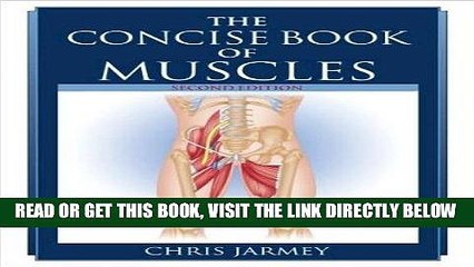 [READ] EBOOK The Concise Book of Muscles (text only) 2nd(Second) edition by C. Jarmey ONLINE