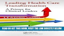 Leading Health Care Transformation A Primer For Clinical - 