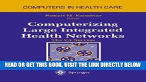 [FREE] EBOOK Computerizing Large Integrated Health Networks: The VA Success (Health Informatics)