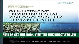 [READ] EBOOK Quantitative Environmental Risk Analysis for Human Health ONLINE COLLECTION