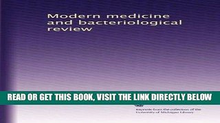 [FREE] EBOOK Modern medicine and bacteriological review (Volume 3) BEST COLLECTION