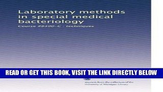 [FREE] EBOOK Laboratory methods in special medical bacteriology: Course #8390-C : techniques BEST