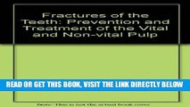 [READ] EBOOK Fractures of the Teeth: Prevention and Treatment of the Vital and Non-Vital Pulp