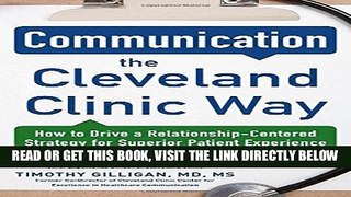 [FREE] EBOOK Communication the Cleveland Clinic Way: How to Drive a Relationship-Centered Strategy