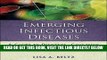[READ] EBOOK Emerging Infectious Diseases: A Guide to Diseases, Causative Agents, and Surveillance
