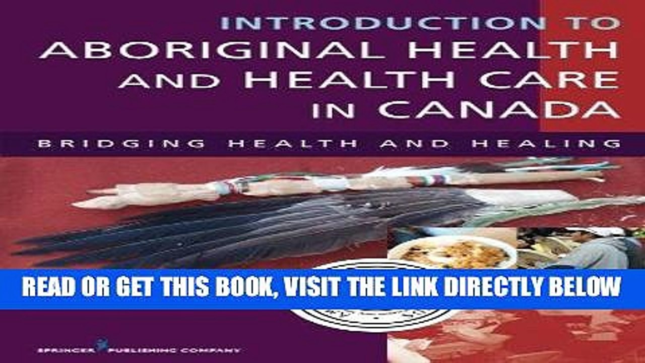 [READ] EBOOK Introduction to Aboriginal Health and Health Care in Canada: Bridging Health and