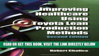 [FREE] EBOOK Improving Healthcare Using Toyota Lean Production Methods: 46 Steps for Improvement
