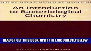 [FREE] EBOOK An Introduction to Bacteriological Chemistry BEST COLLECTION