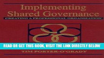 [FREE] EBOOK Implementing Shared Governance: Creating a Professional Organization ONLINE COLLECTION