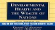 [FREE] EBOOK Developmental Health and the Wealth of Nations: Social, Biological, and Educational