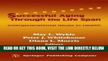 [READ] EBOOK Successful Aging Through the Life Span: Intergenerational Issues in Health BEST