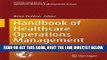 [READ] EBOOK Handbook of Healthcare Operations Management: Methods and Applications (International