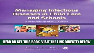 [READ] EBOOK Managing Infectious Diseases in Child Care and Schools: A Quick Reference Guide