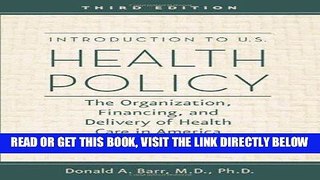 [FREE] EBOOK Introduction to U.S. Health Policy: The Organization, Financing, and Delivery of