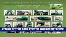 [READ] EBOOK Professional Applications of Animal Assisted Interventions: Dogwood Doga (Second