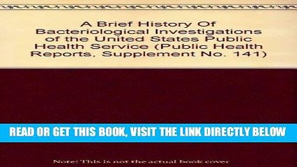 [FREE] EBOOK A Brief History Of Bacteriological Investigations of the United States Public Health