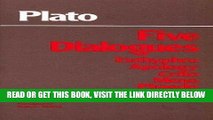 [Free Read] Plato - Five Dialogues: Euthyphro, Apology, Crito, Meno, Phaedo 1st (first) Edition by