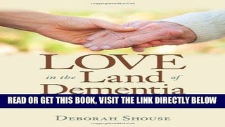 [READ] EBOOK Love in the Land of Dementia: Finding Hope in the Caregiver s Journey ONLINE COLLECTION