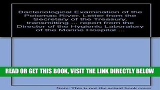 [FREE] EBOOK Bacteriological Examination of the Potomac River. Letter from the Secretary of the