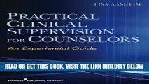[FREE] EBOOK Practical Clinical Supervision for Counselors: An Experiential Guide BEST COLLECTION