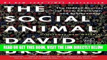 [Free Read] The Social Animal: The Hidden Sources of Love, Character, and Achievement Free Online