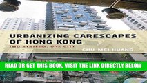 [Free Read] Urbanizing Carescapes of Hong Kong: Two Systems, One City Full Online