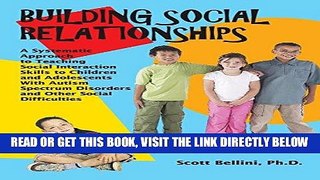 [Free Read] Building Social Relationships: A Systematic Approach to Teaching Social Interaction